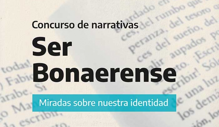 Se presentó la tercera edición del concurso de narrativas “Ser Bonaerense”