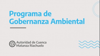 ACUMAR presentó el Programa de Gobernanza Ambiental para la Cuenca