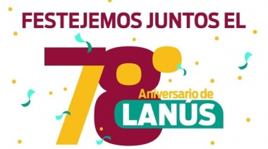 Se viene la Fiesta por los 78 años de Lanús