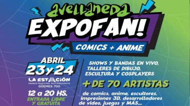 Se viene Avellaneda ExpoFan! Comics + Animé en el Parque La Estación