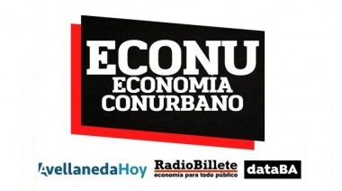 Se viene Econu, un nuevo podcast sobre Economía del Conurbano