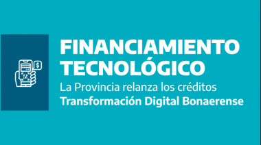 La Provincia relanza los créditos Transformación Digital Bonaerense