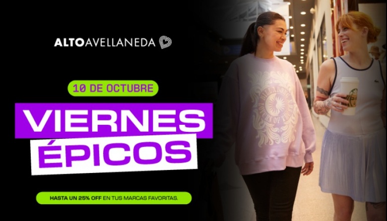 Vuelven los “Viernes Épicos” a Alto Avellaneda: hasta 25% off con ¡appa!