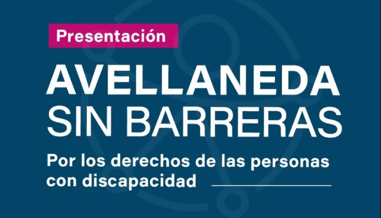 Se presenta “Avellaneda Sin Barreras”, una iniciativa para fortalecer los derechos de las personas con discapacidad