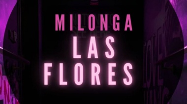 Se viene una nueva edición de la Milonga “Las Flores” en Surdanza