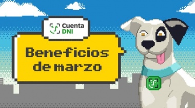 Uno a uno, todos los beneficios de Cuenta DNI en marzo