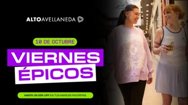 Vuelven los “Viernes Épicos” a Alto Avellaneda: hasta 25% off con ¡appa!