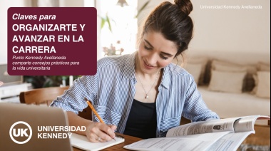 Claves para organizarte y comenzar el ciclo universitario con éxito, recomendaciones desde el Punto Kennedy Avellaneda