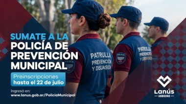 Lanús Gobierno extendió la convocatoria para sumarse a la policía de prevención municipal