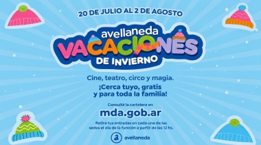 Vacaciones de invierno en Avellaneda: teatro, cine, circo, videojuegos y talleres para toda la familia