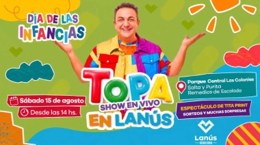 Lanús celebrará el Día de las Infancias con un show gratuito de Topa