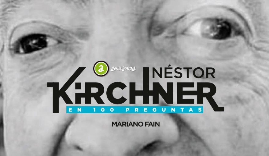 En homenaje a la figura de Néstor Kirchner se editó el libro “Néstor en ...