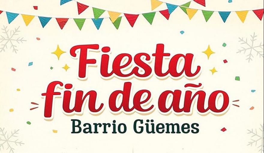 Fiesta de Fin de Año en el Barrio Güemes: cultura, feria y teatro